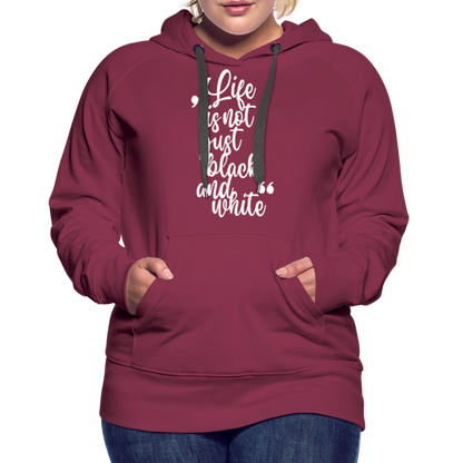 LiNBW. Frauen Hoodie Life is not just black and white - Bordeaux