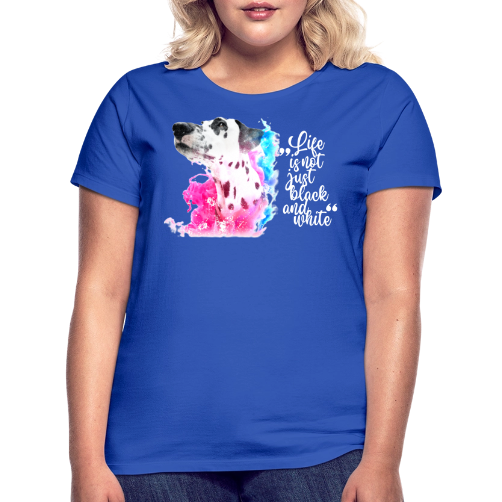 LiNBW. Frauen T-Shirt Dalmatiner Life is not just black and white - Royalblau