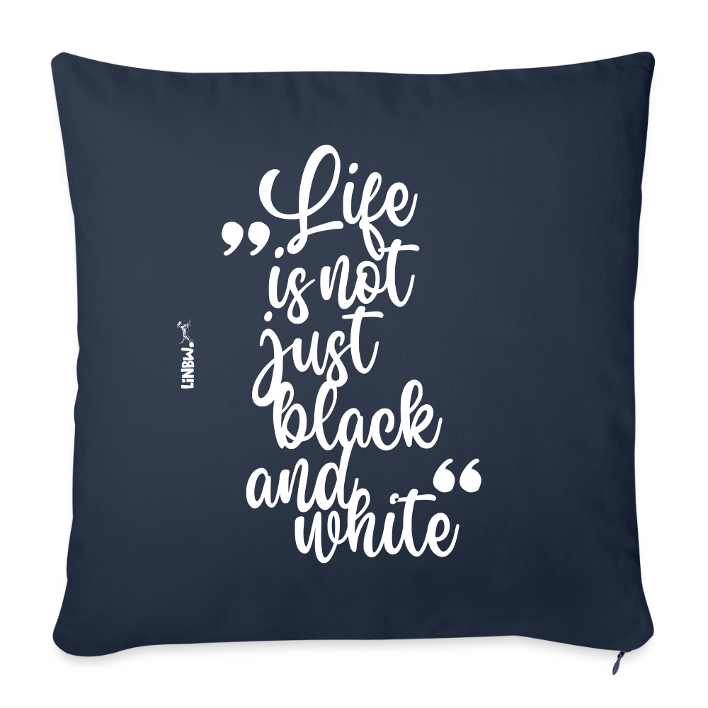 LiNBW. Kissen mit Füllung 45 x 45 cm Life is not just black and white - Navy