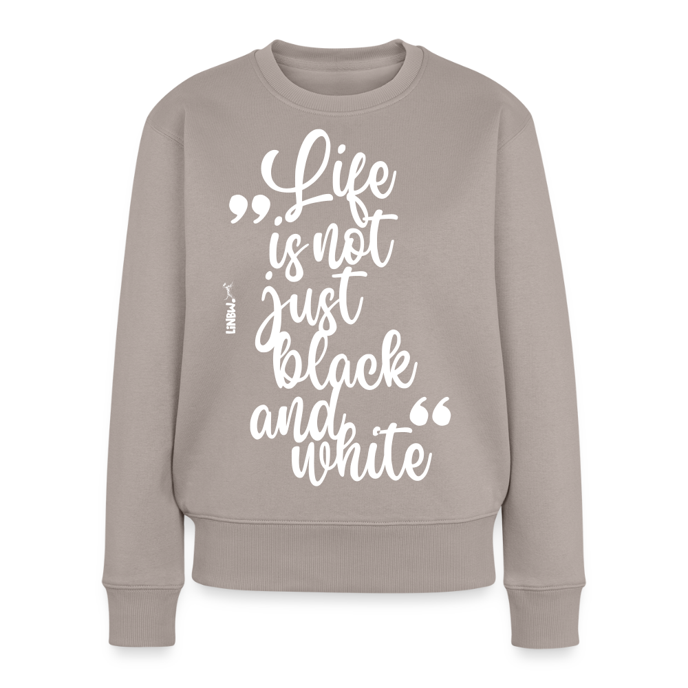 Damen Pullover „Life is not just black and white“ – weißer Print – Statement-Piece 🖤🤍 - Taupe