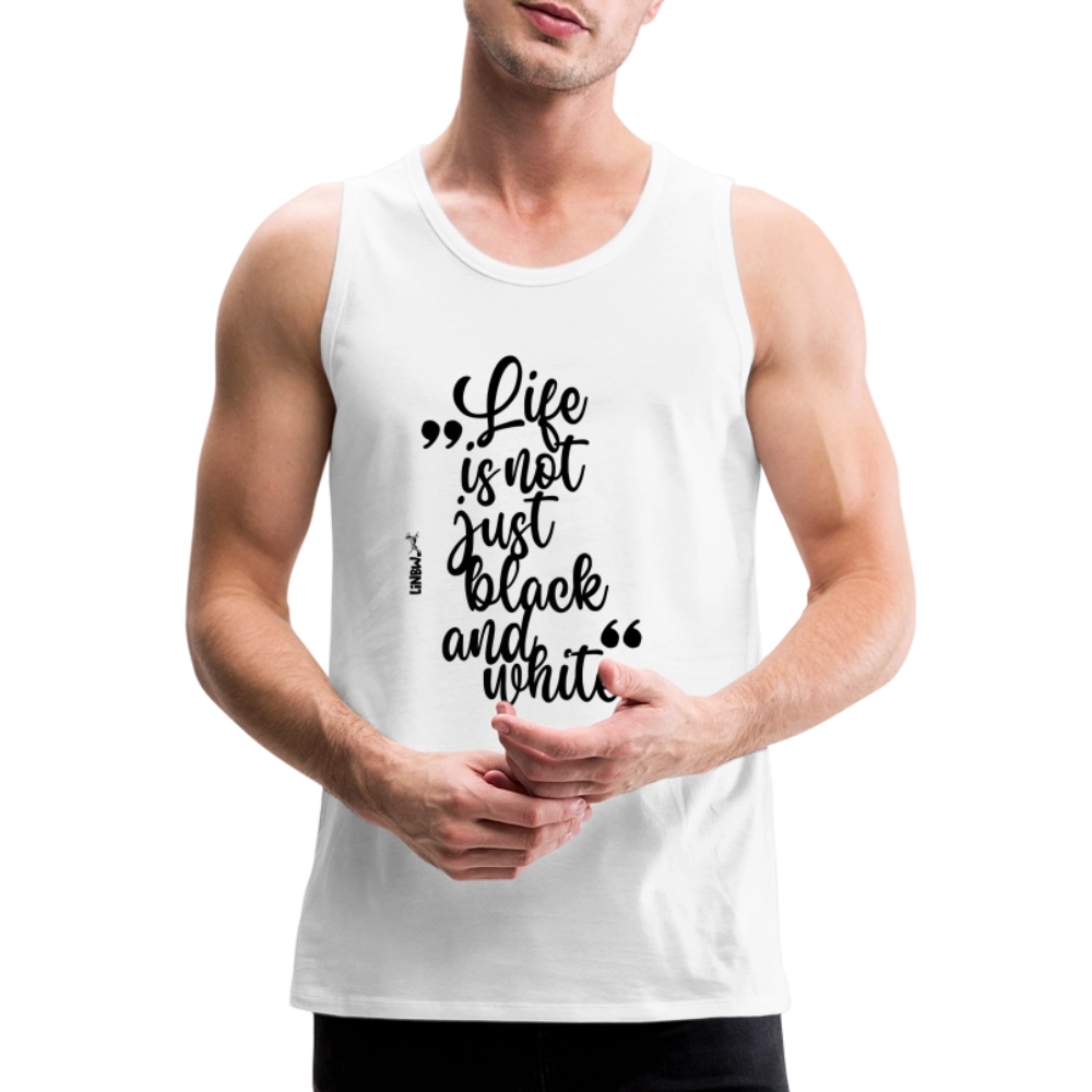 LiNBW. Männer Tank-Top Life is not just black and white - Weiß