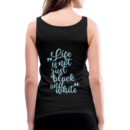 LiNBW. Frauen Tank-Top Life is not just black and white - Schwarz