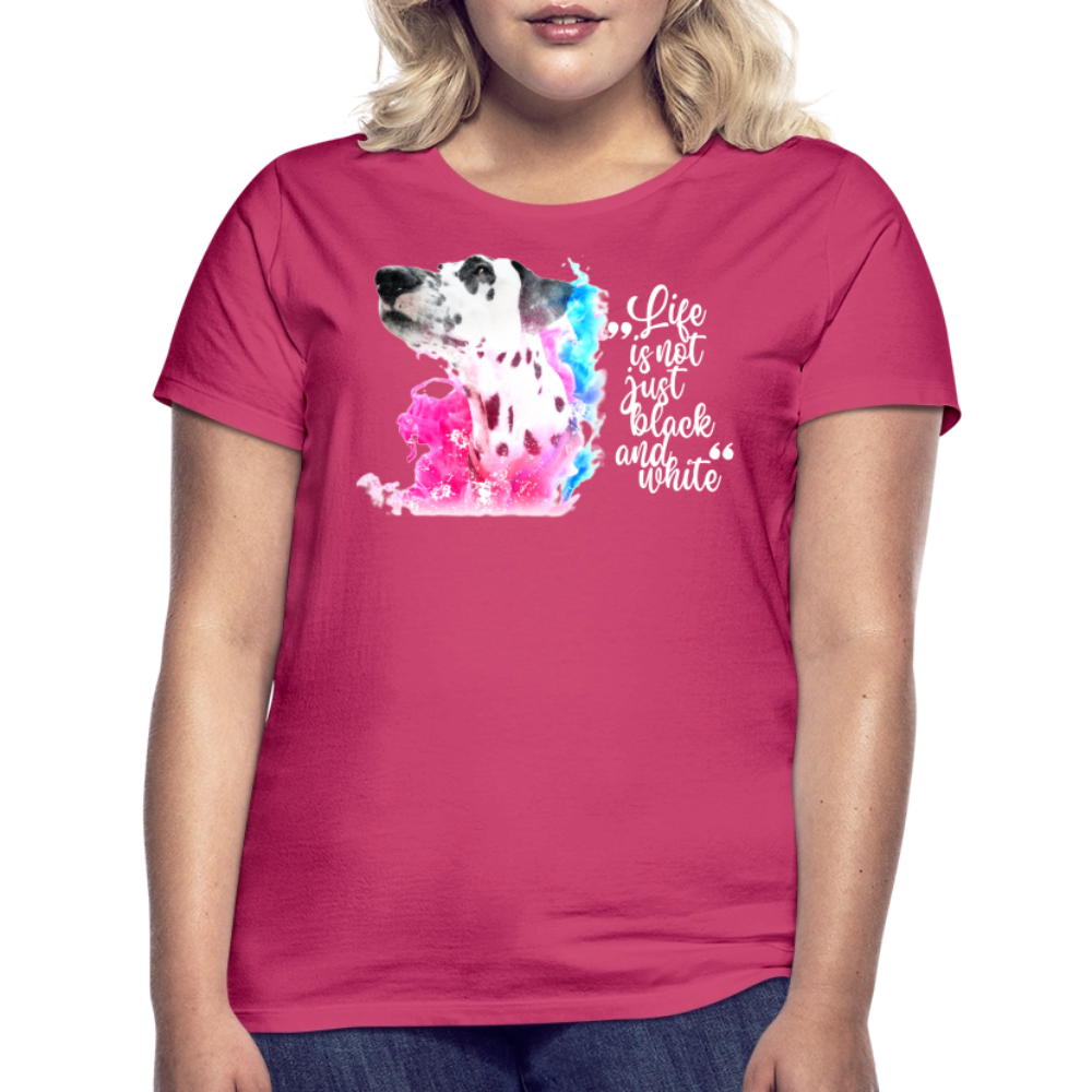 LiNBW. Frauen T-Shirt Dalmatiner Life is not just black and white - Azalea