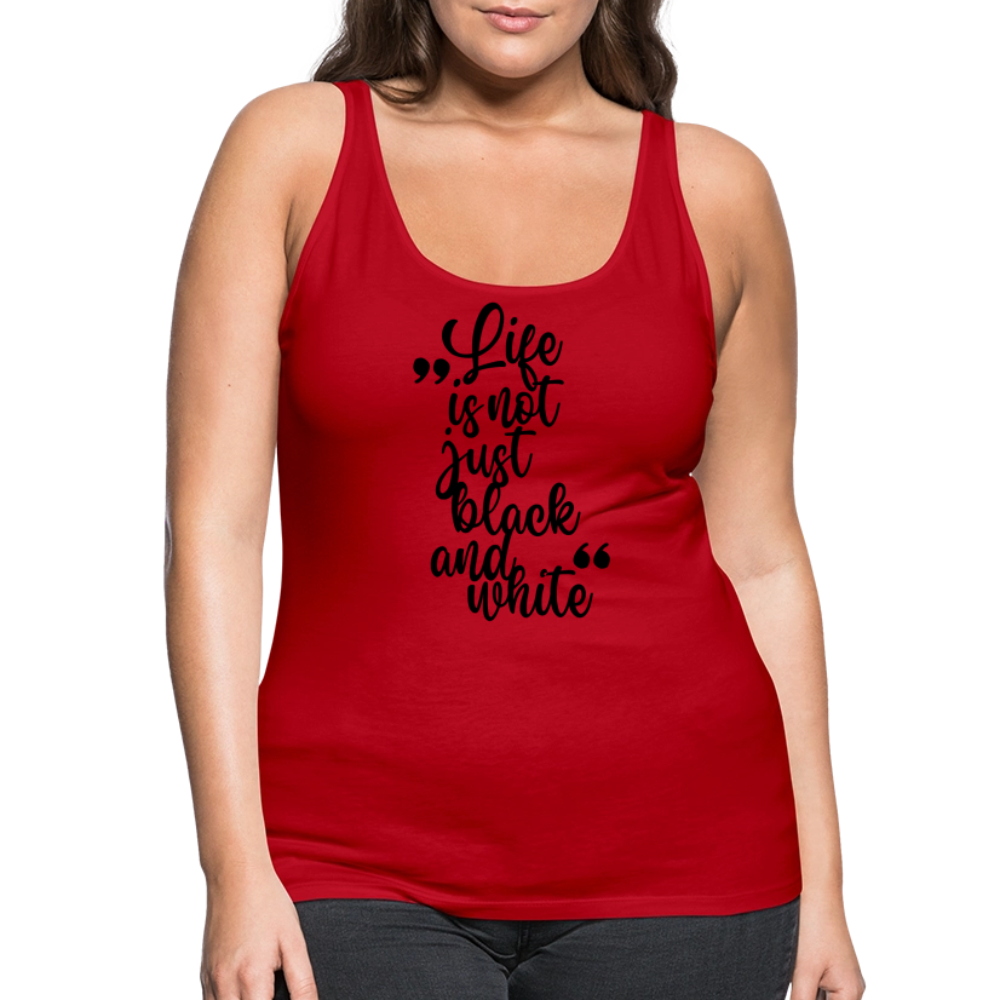 LiNBW. Frauen Tank-Top Life is not just black and white - Rot