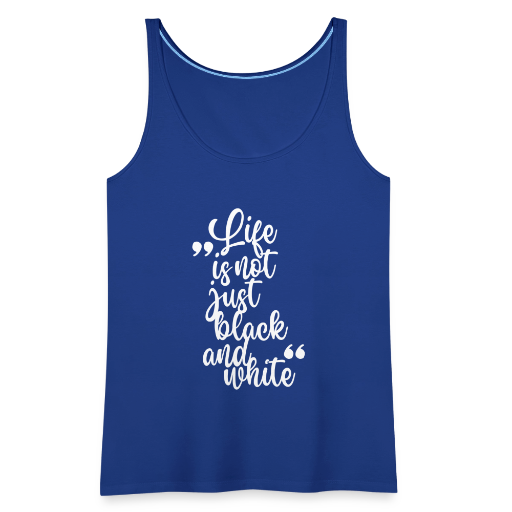 LiNBW. Frauen Tank-Top Life is not just black and white - Königsblau