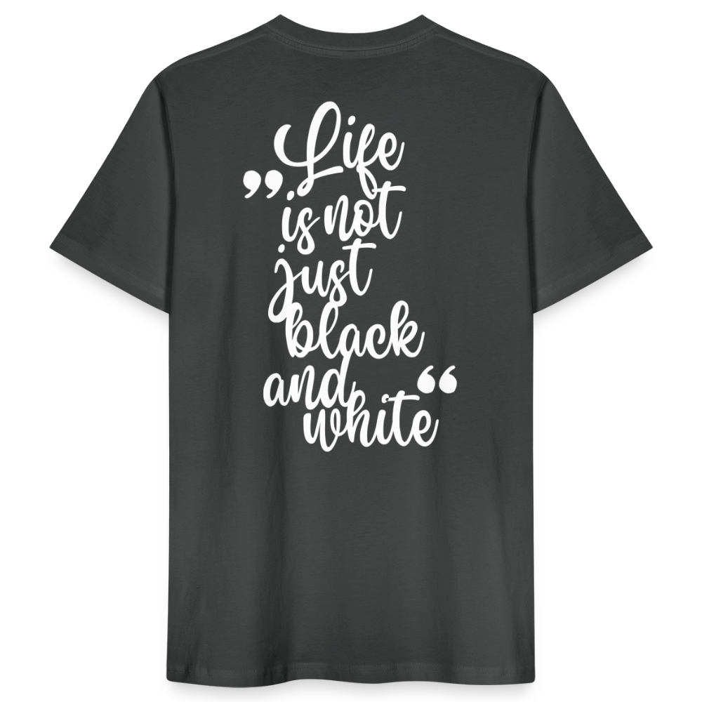 LiNBW. Männer T-Shirt Life is not just black and white - Anthrazit