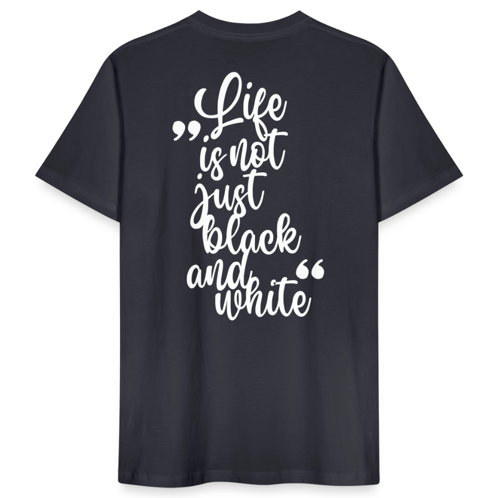 LiNBW. Männer T-Shirt Life is not just black and white - Dunkles Graublau