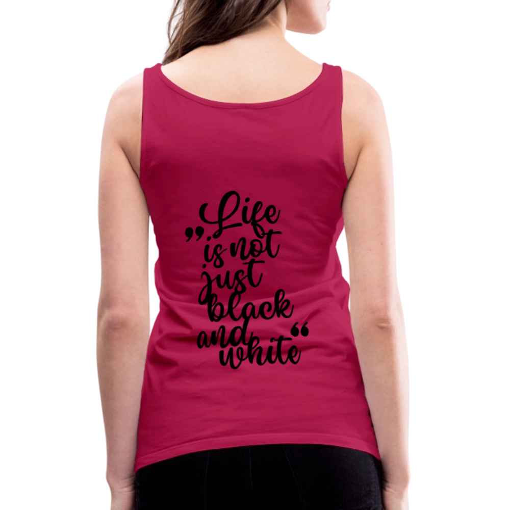 LiNBW. Frauen Tank-Top Life is not just black and white - dunkles Pink