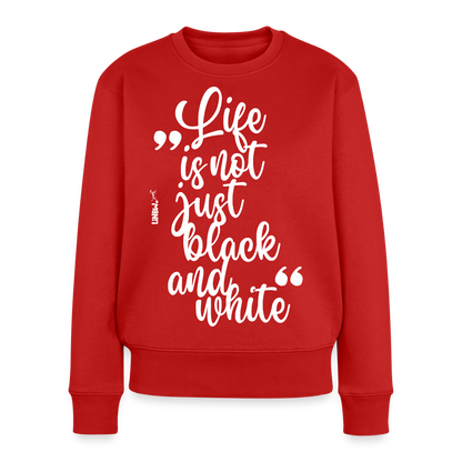 Damen Pullover „Life is not just black and white“ – weißer Print – Statement-Piece 🖤🤍 - Rot