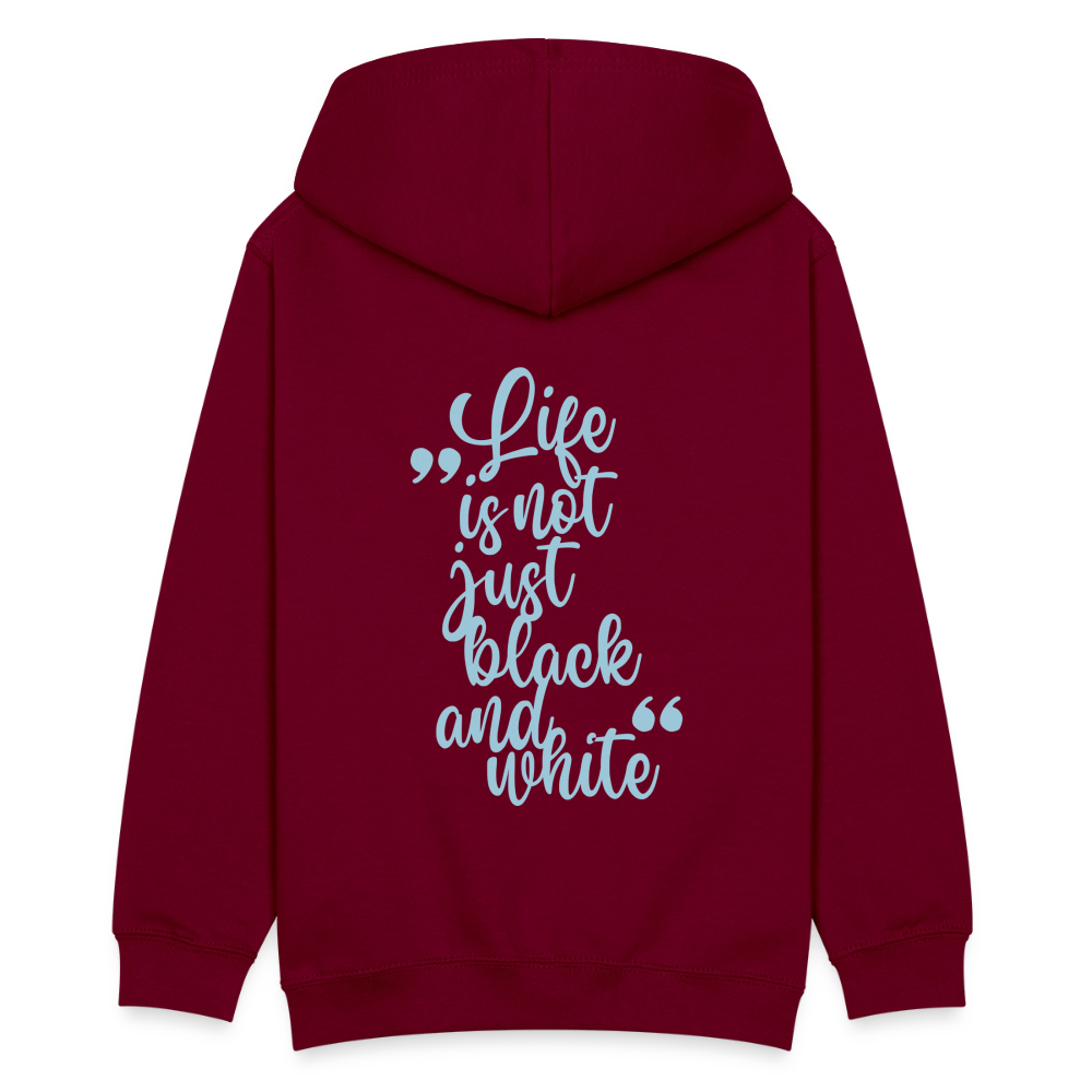 LiNBW. Teenager Hoodie Life is not just black and white - Bordeaux