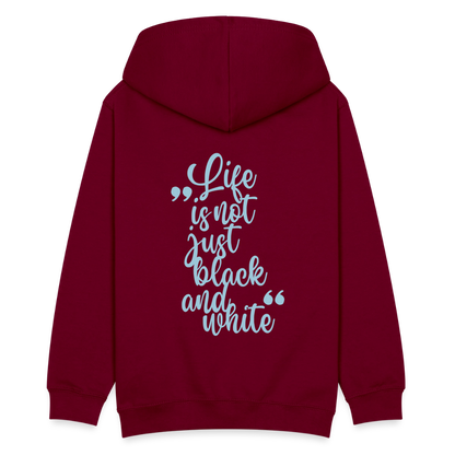 LiNBW. Teenager Hoodie Life is not just black and white - Bordeaux