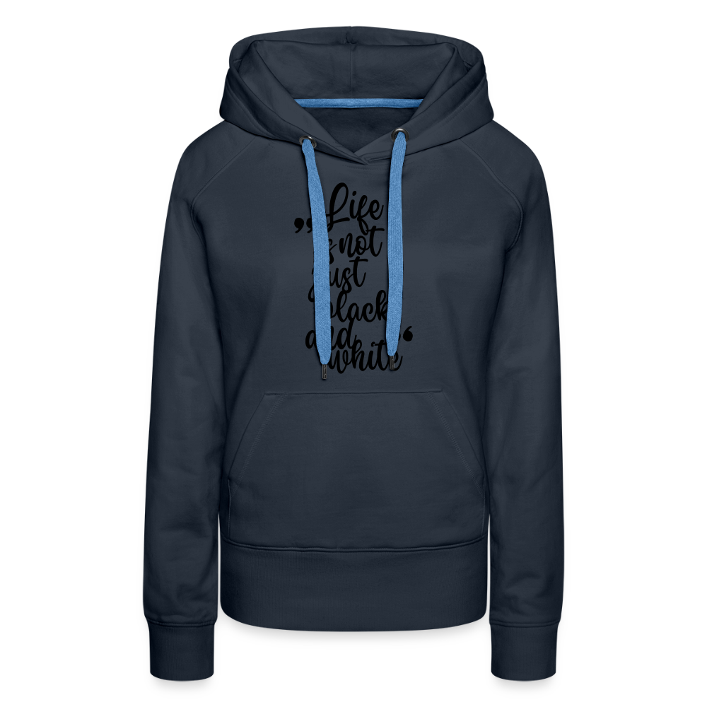 LiNBW. Frauen Hoodie Life is not just black and white - Navy