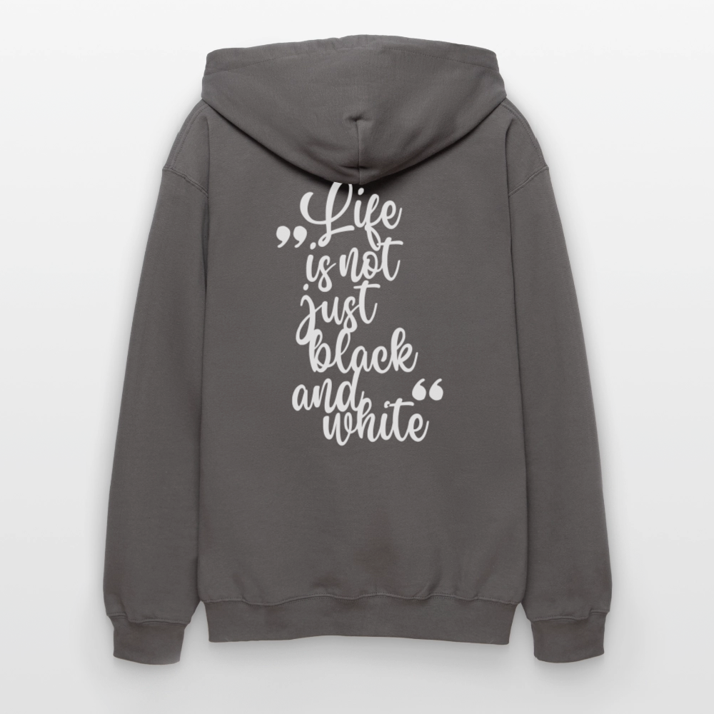 LiNBW. Männer & Frauen Hoodie Life is not just black and white - Dunkelgrau
