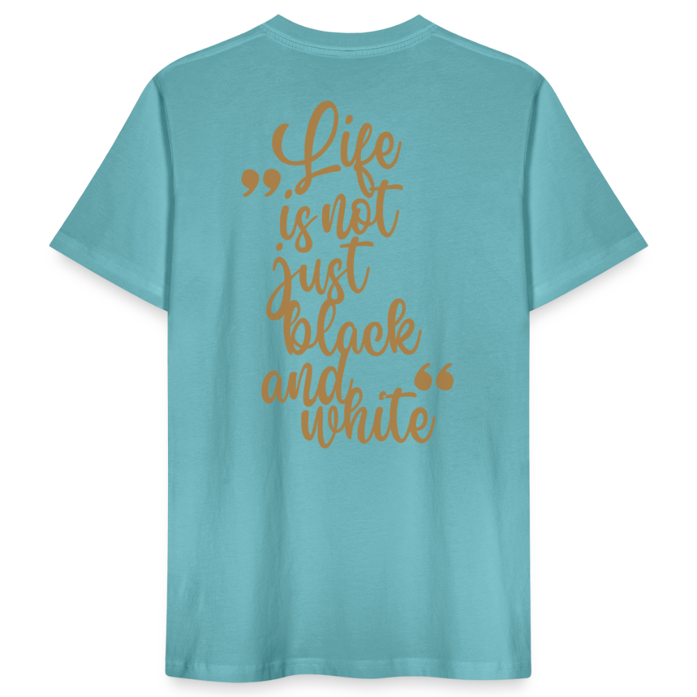 LiNBW. Männer T-Shirt Life is not just black and white - Pastelltürkis
