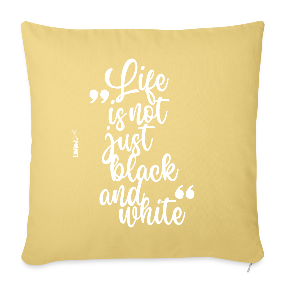 LiNBW. Kissen mit Füllung 45 x 45 cm Life is not just black and white - Hellgelb