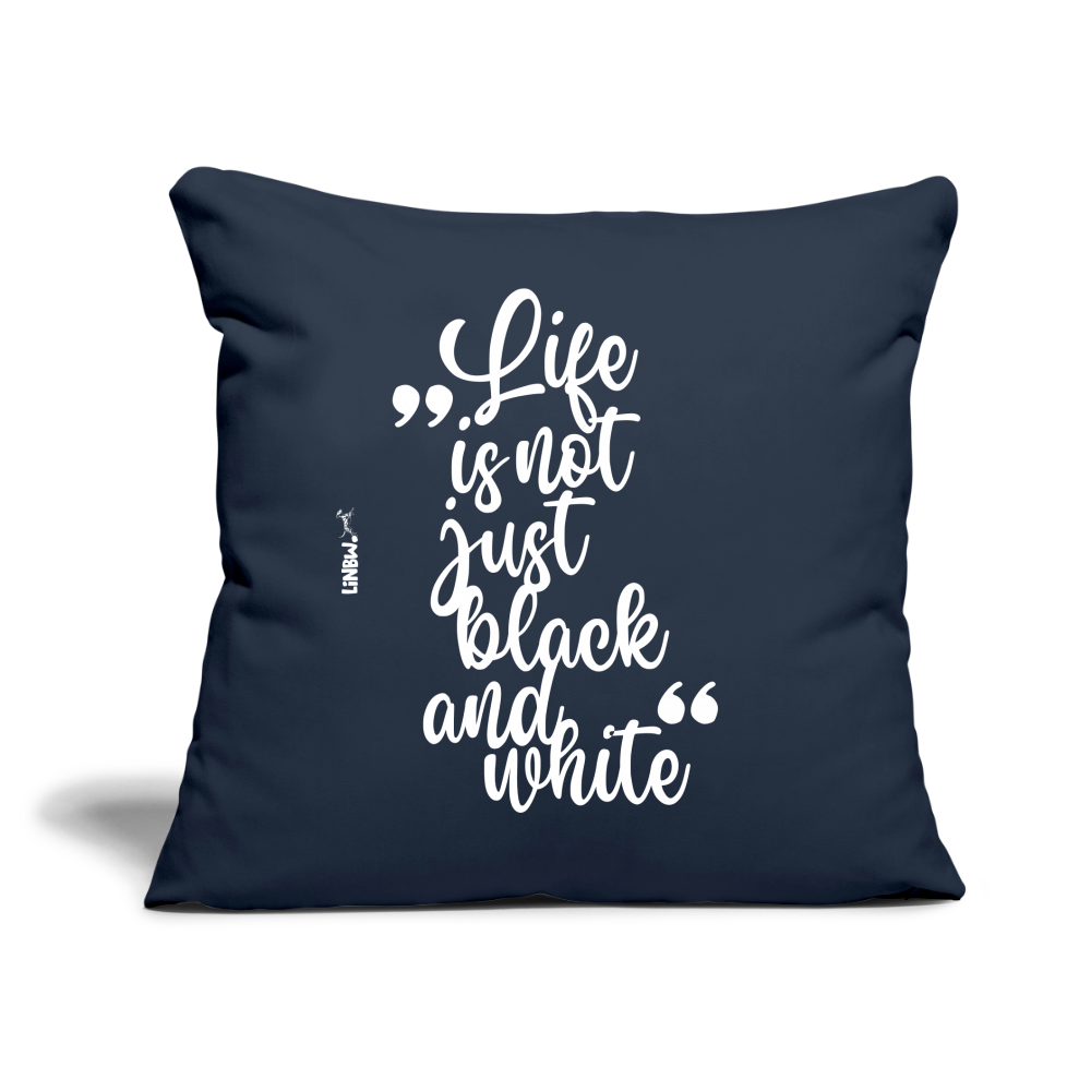 LiNBW. Kissen mit Füllung 45 x 45 cm Life is not just black and white - Navy