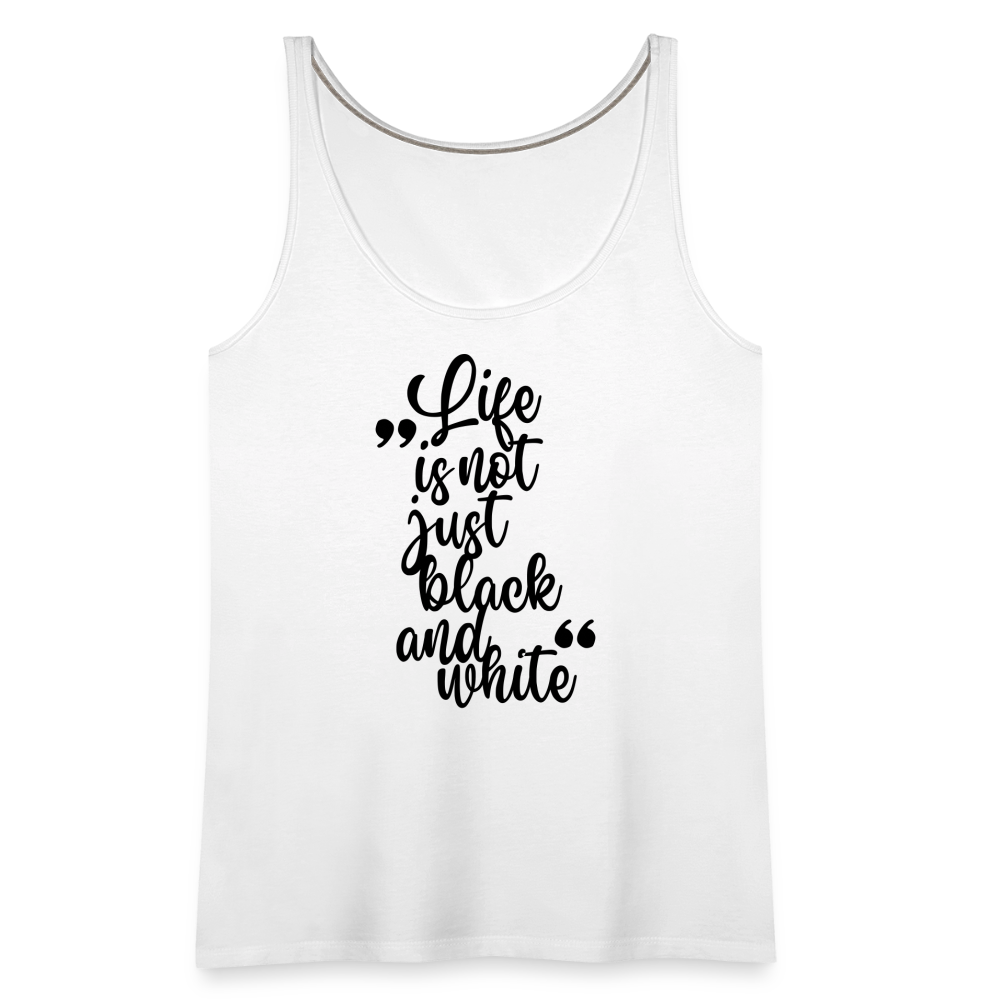 LiNBW. Frauen Tank-Top Life is not just black and white - Weiß