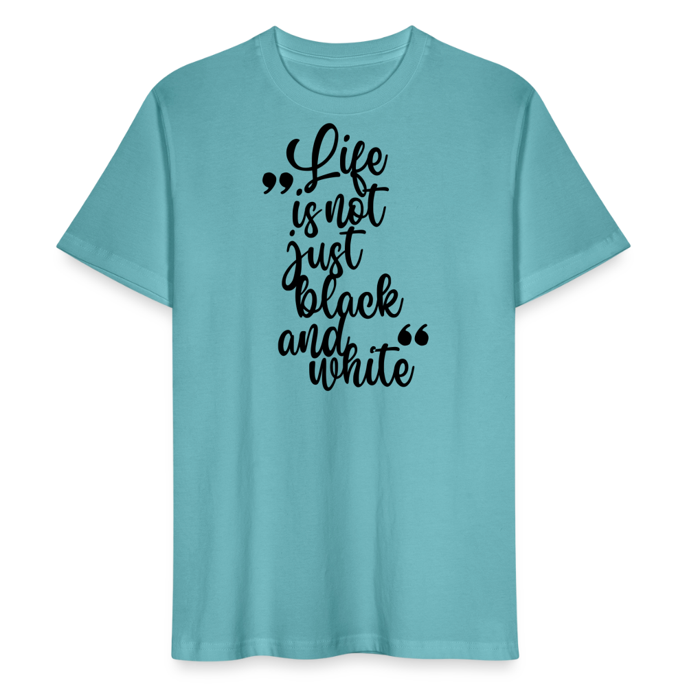LiNBW. Männer T-Shirt Life is not just black and white - Pastelltürkis