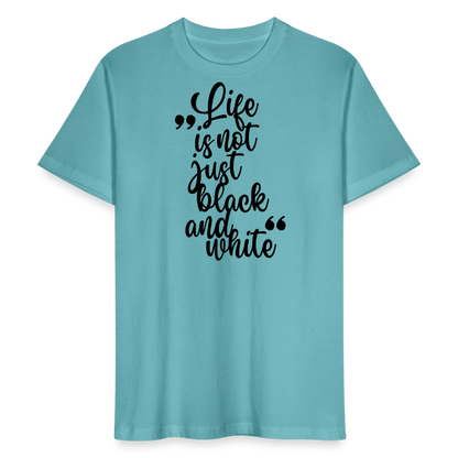 LiNBW. Männer T-Shirt Life is not just black and white - Pastelltürkis
