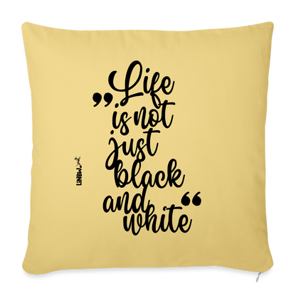 LiNBW. Kissen mit Füllung 45 x 45 cm Life is not just black and white - Hellgelb