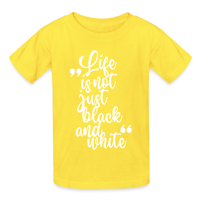 Kinder-T-Shirt – Life is not just black and white | Statement-Shirt mit Haltung - Gelb