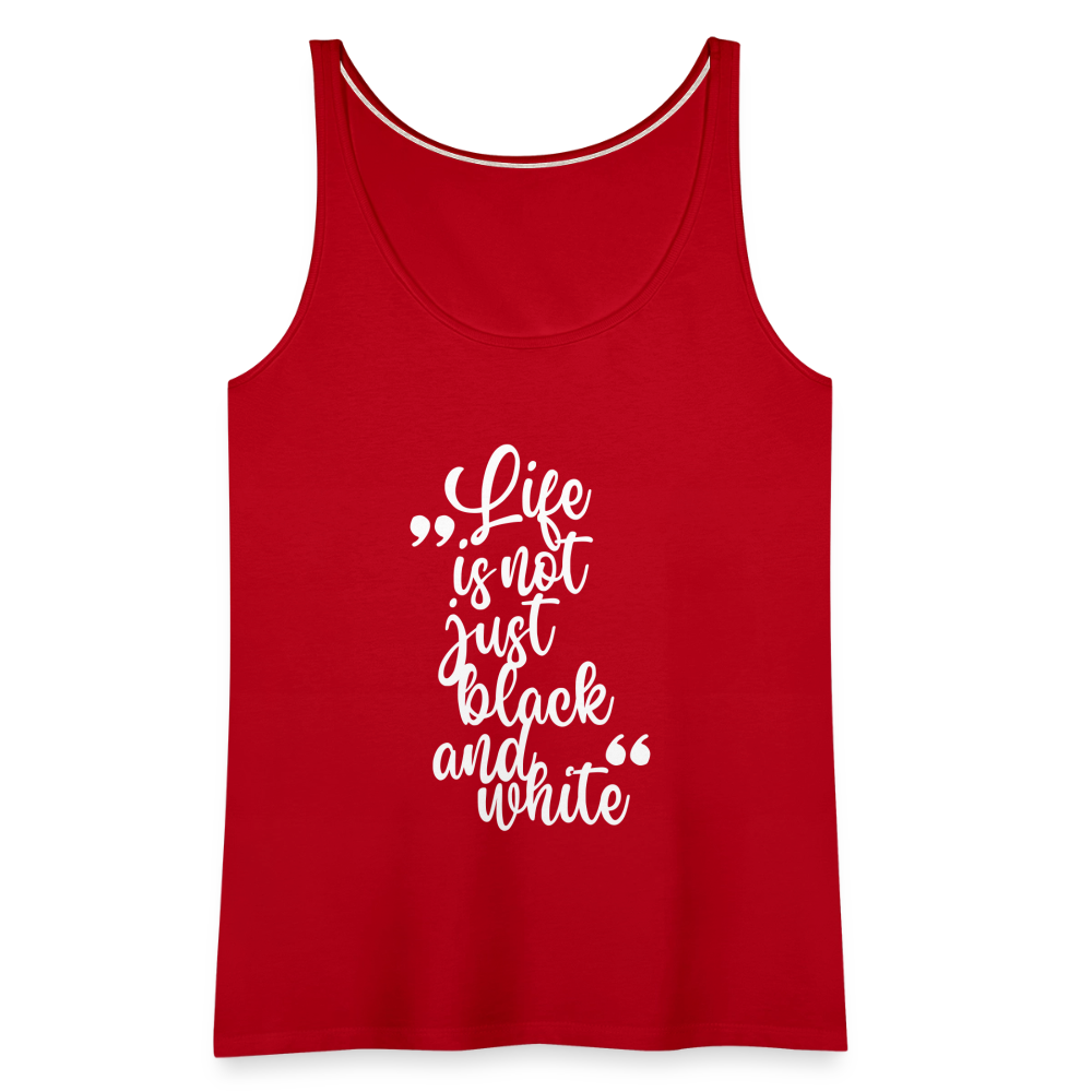 LiNBW. Frauen Tank-Top Life is not just black and white - Rot