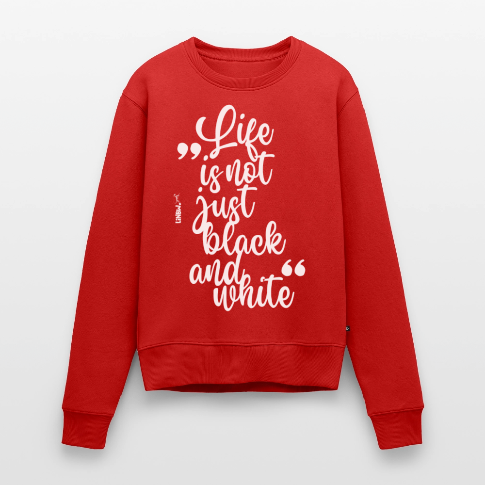 Damen Pullover „Life is not just black and white“ – weißer Print – Statement-Piece 🖤🤍 - Rot