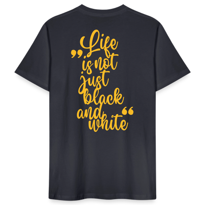LiNBW. Männer T-Shirt Life is not just black and white - Dunkles Graublau