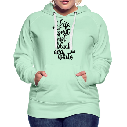 LiNBW. Frauen Hoodie Life is not just black and white - helles Mintgrün