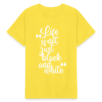 Kinder-T-Shirt – Life is not just black and white | Statement-Shirt mit Haltung - Gelb