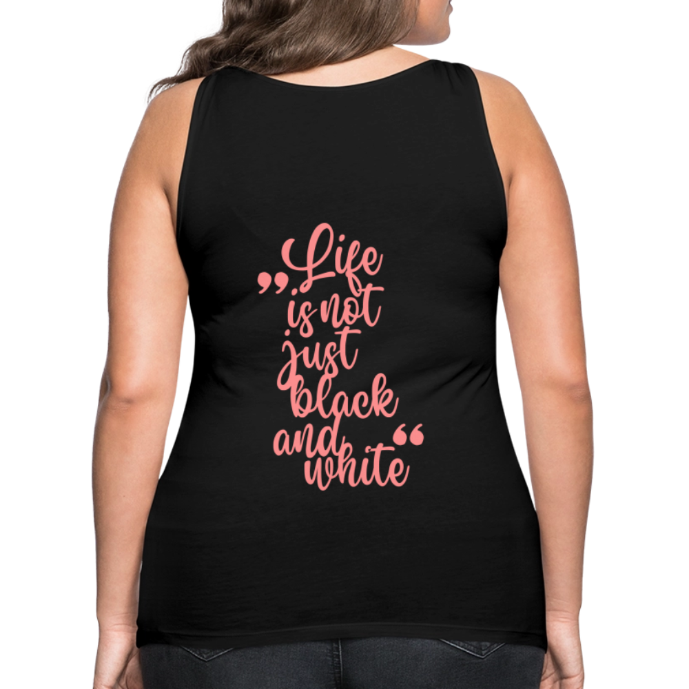 LiNBW. Frauen Tank-Top Life is not just black and white - Schwarz