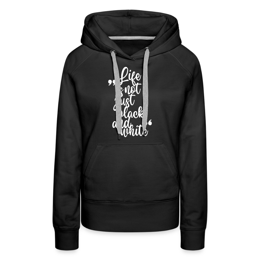 LiNBW. Frauen Hoodie Life is not just black and white - Schwarz