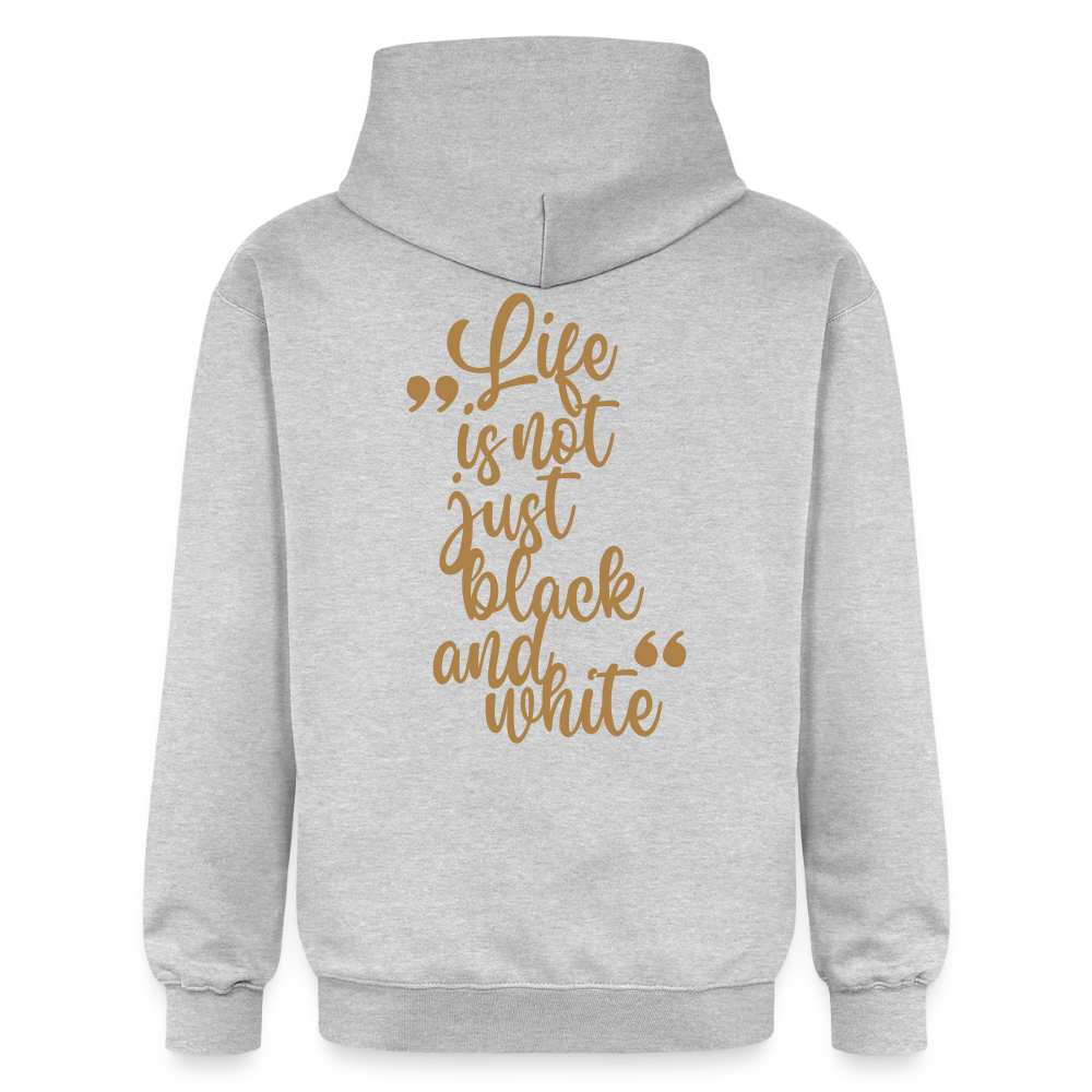 LiNBW. Männer & Frauen Hoodie Life is not just black and white - Hellgrau meliert