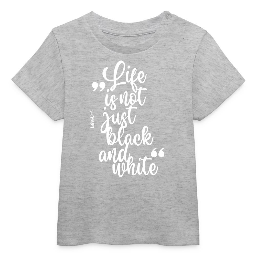 LiNBW. Baby T-Shirt Life is not just black and white - Grau meliert