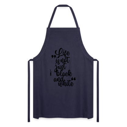 Kochschürze mit Spruch „Life is not just black and white“ – Statement für Küche & Grill - Navy
