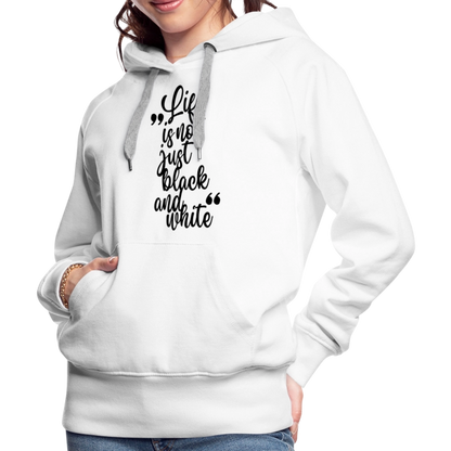 LiNBW. Frauen Hoodie Life is not just black and white - Weiß