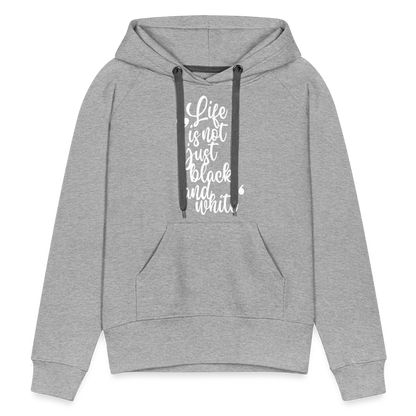 LiNBW. Frauen Hoodie Life is not just black and white - Grau meliert