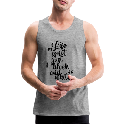 LiNBW. Männer Tank-Top Life is not just black and white - Grau meliert