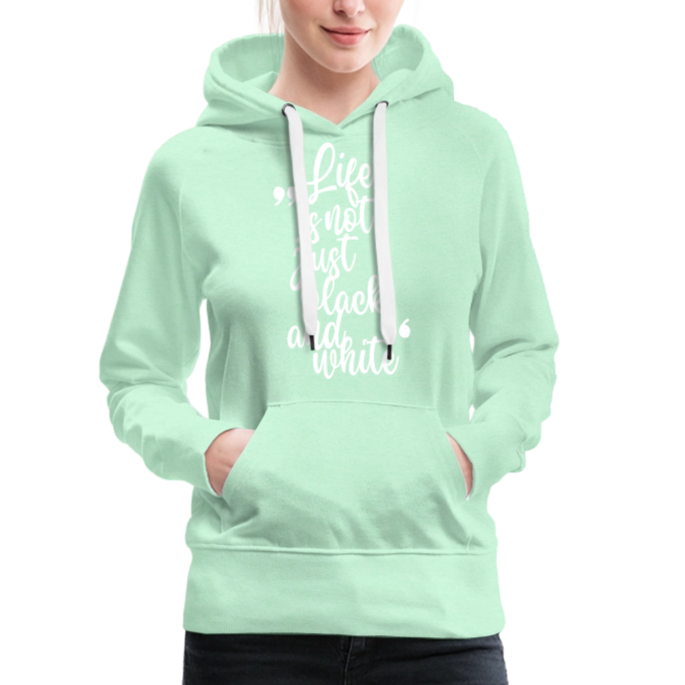 LiNBW. Frauen Hoodie Life is not just black and white - helles Mintgrün