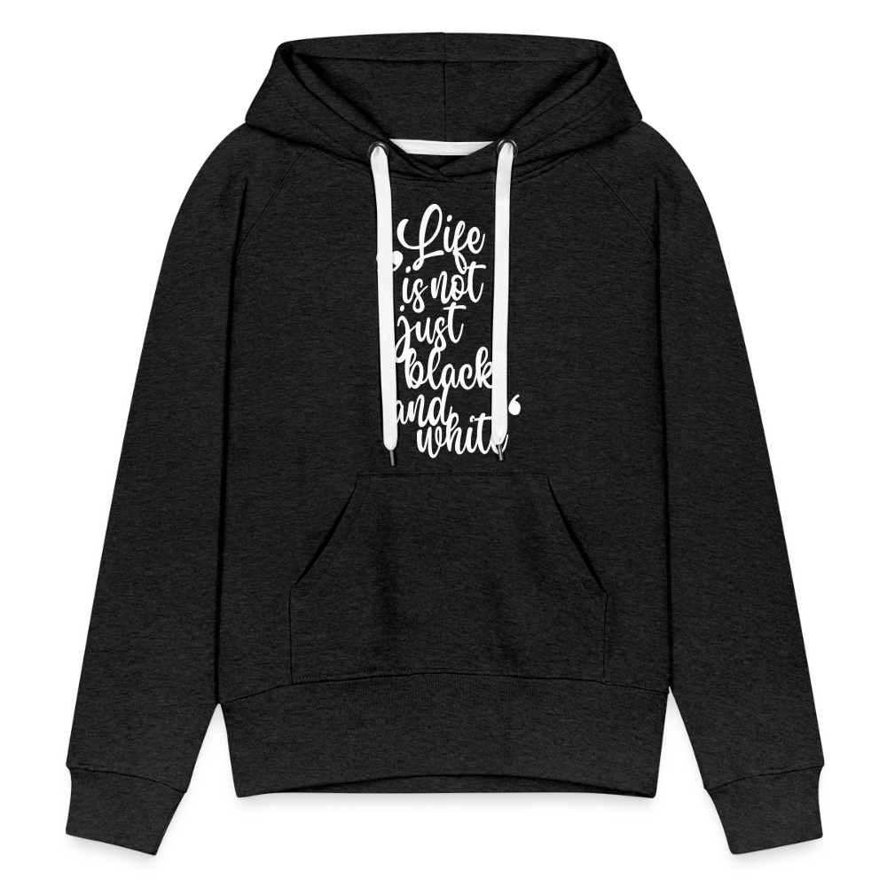 LiNBW. Frauen Hoodie Life is not just black and white - Anthrazit
