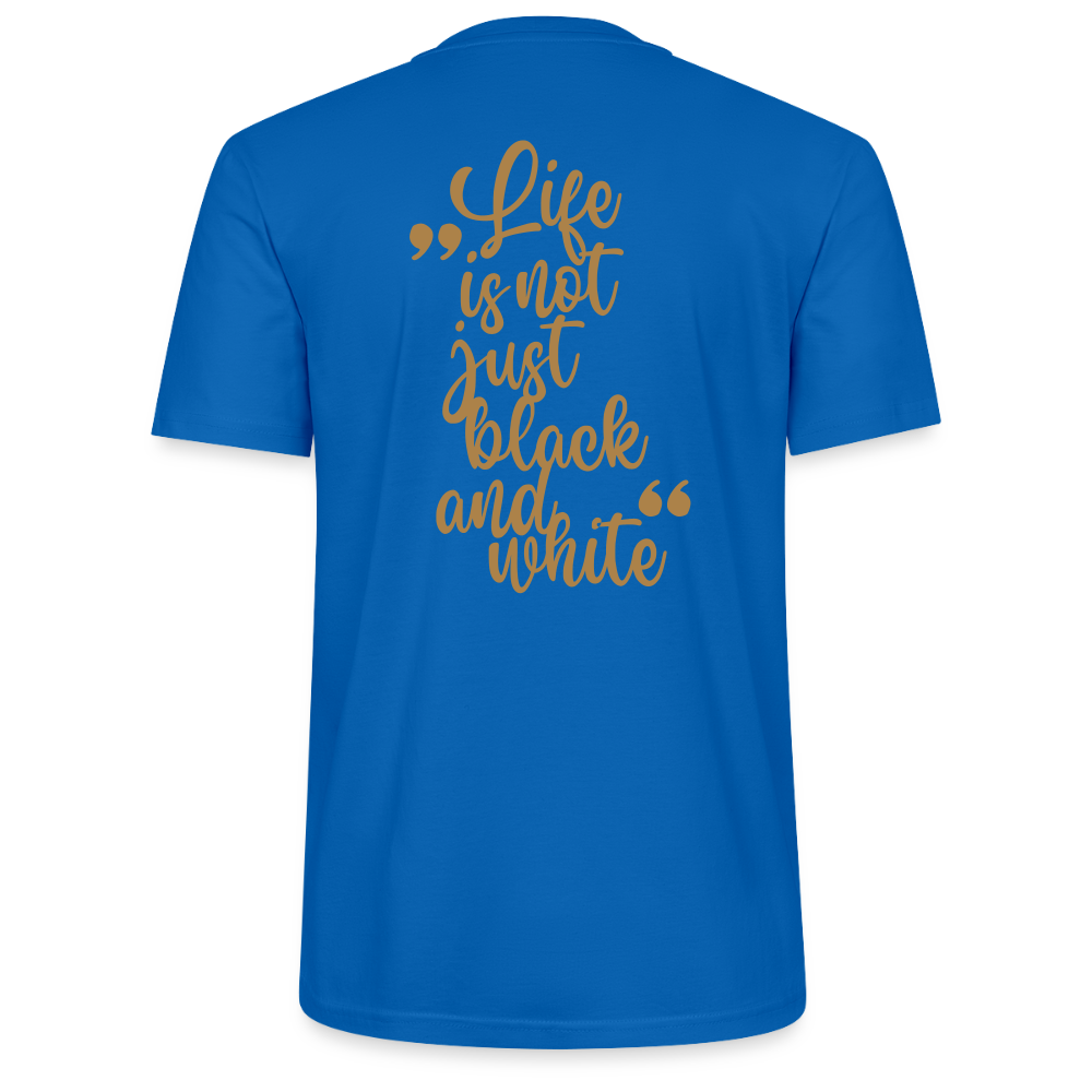 LiNBW. Männer T-Shirt Life is not just black and white - Pfauenblau