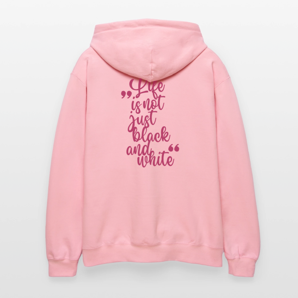 LiNBW. Männer & Frauen Hoodie Life is not just black and white - Hellrosa