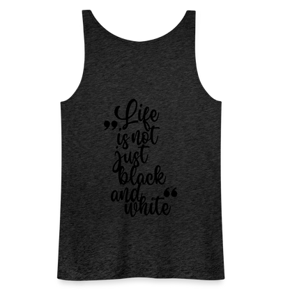 LiNBW. Frauen Tank-Top Life is not just black and white - Anthrazit