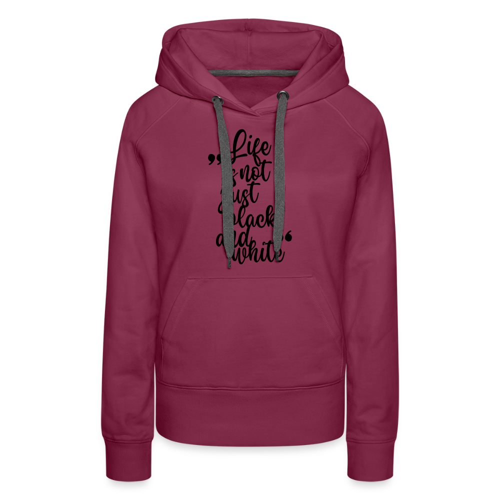 LiNBW. Frauen Hoodie Life is not just black and white - Bordeaux