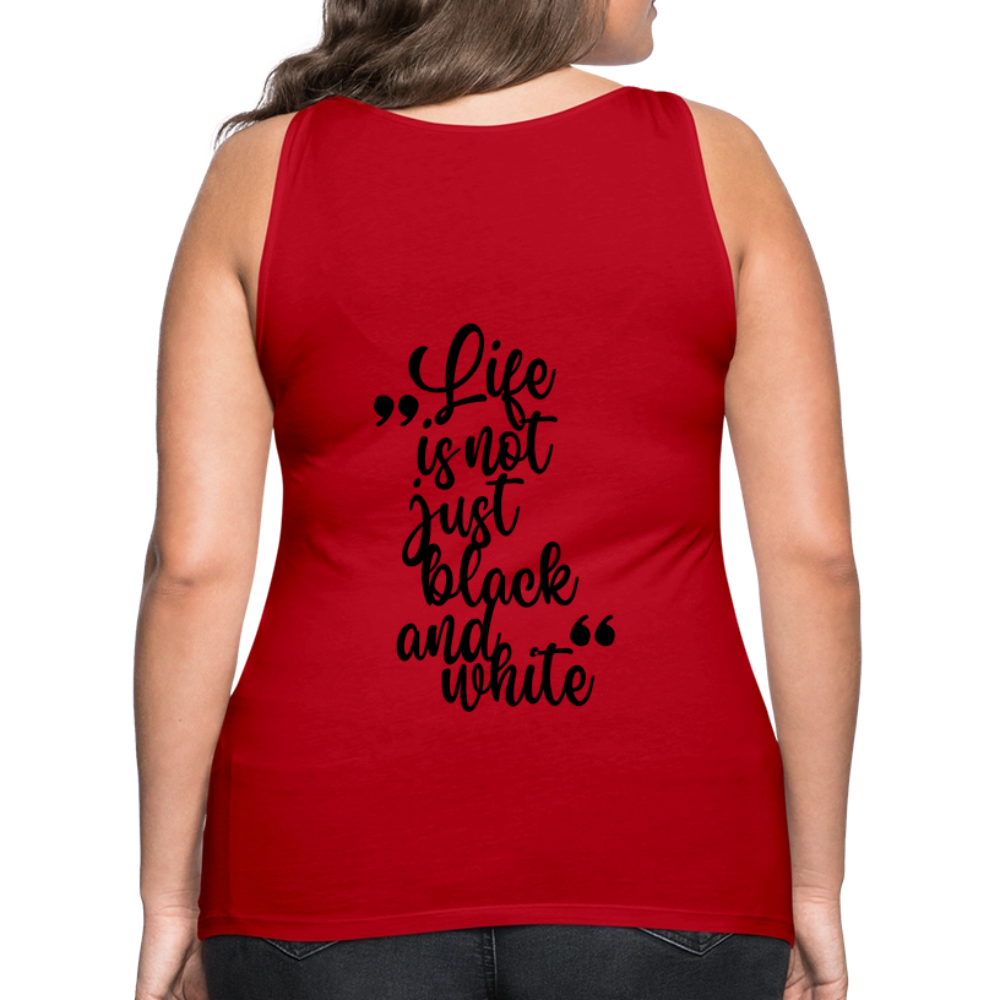 LiNBW. Frauen Tank-Top Life is not just black and white - Rot