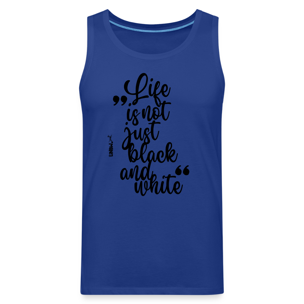 LiNBW. Männer Tank-Top Life is not just black and white - Königsblau