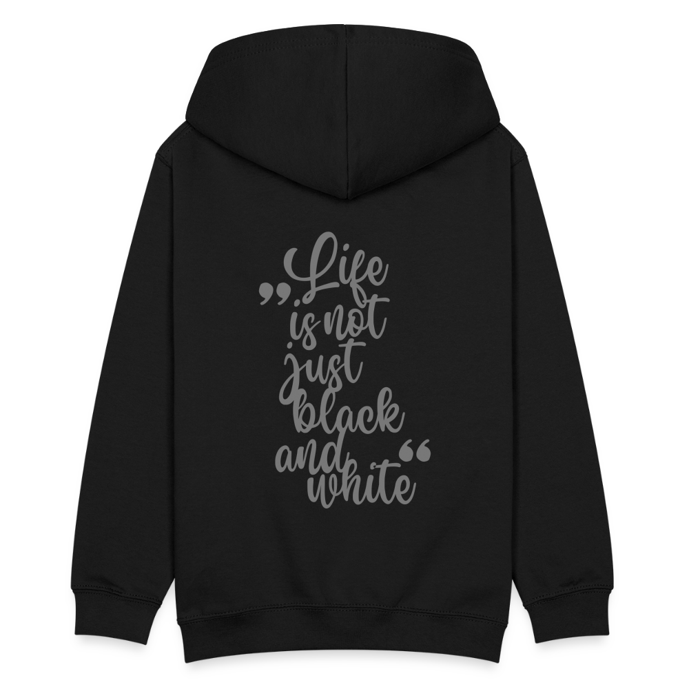 LiNBW. Teenager Hoodie Life is not just black and white - Schwarz