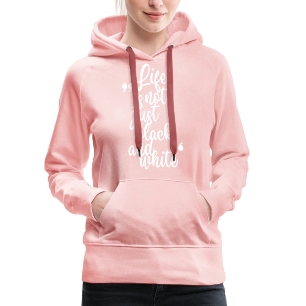 LiNBW. Frauen Hoodie Life is not just black and white - Kristallrosa