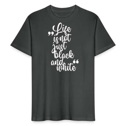 LiNBW. Männer T-Shirt Life is not just black and white - Anthrazit