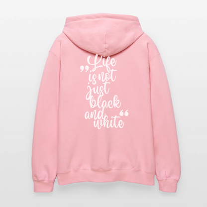 LiNBW. Männer & Frauen Hoodie Life is not just black and white - Hellrosa